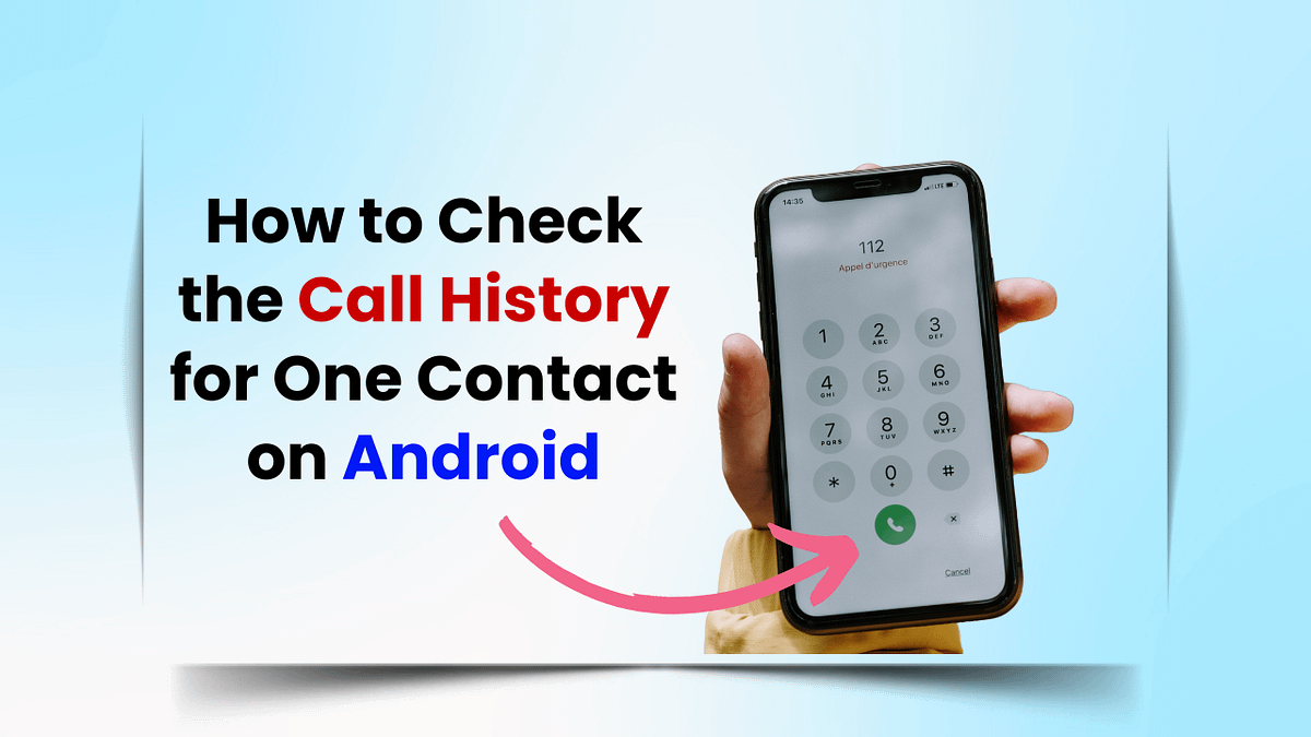 How to Check the Call History for One Contact on Android