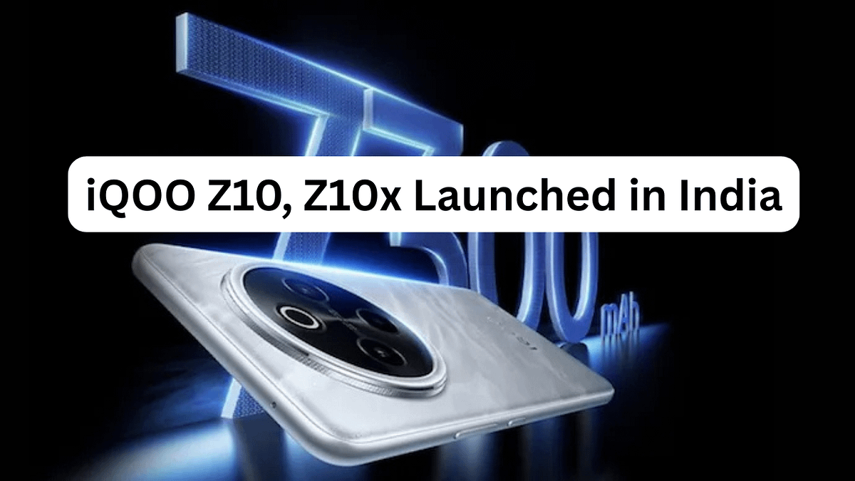 iQOO Z10, Z10x Launched in India: 7300mAh Battery, Powerful Chipsets & Killer Pricing